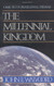 Millennial Kingdom: A Basic Text in Premillennial Theology