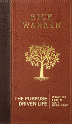 Purpose Driven Life: What on Earth Am I Here For?