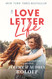 Love Letter Life: Pursue Creatively. Date Intentionally. Love Faithfully.