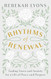 Rhythms of Renewal: Trading Stress and Anxiety for a Life of Peace and Purpose