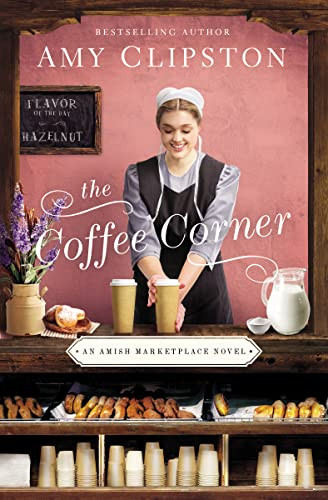Coffee Corner (An Amish Marketplace Novel)