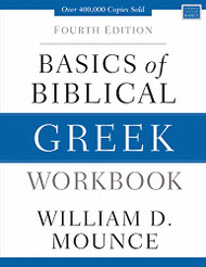 Basics of Biblical Greek Workbook: