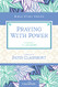 Praying with Power (Women of Faith Study Guide Series)