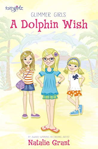 Dolphin Wish (Faithgirlz / Glimmer Girls)