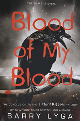 Blood of My Blood (I Hunt Killers 3)