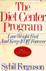 Diet Center Program: Lose Weight Fast and Keep It Off Forever