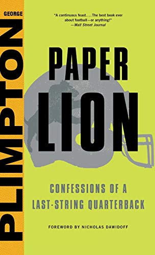 Paper Lion: Confessions of a Last-String Quarterback Paper Lion: Confessions of a Last-String Quarterback