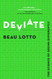 Deviate: The Science of Seeing Differently Deviate: The Science of Seeing Differently