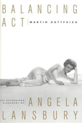 Balancing Act: The Authorized Biography of Angela Lansbury