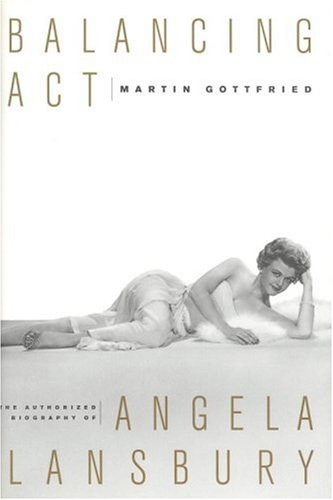 Balancing Act: The Authorized Biography of Angela Lansbury