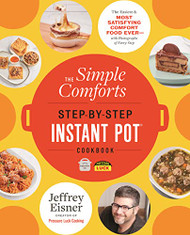 Simple Comforts Step-by-Step Instant Pot Cookbook