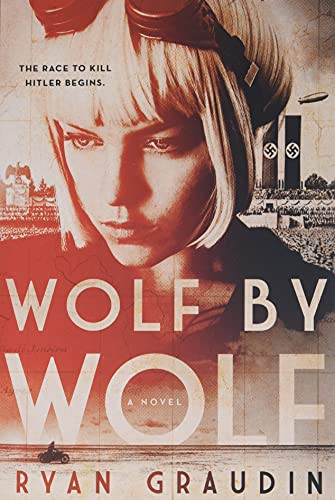 Wolf by Wolf: One girl's mission to win a race and kill Hitler
