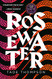 Rosewater (The Wormwood Trilogy 1)