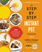 Step-by-Step Instant Pot Cookbook