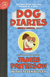 Dog Diaries: A Middle School Story (Dog Diaries 1)