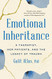 Emotional Inheritance: A Therapist Her Patients and the Legacy of Trauma