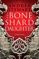 Bone Shard Daughter (The Drowning Empire 1)