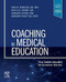 Coaching in Medical Education: Students Residents and Faculty