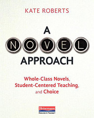 Novel Approach: Whole-Class Novels Student-Centered Teaching and Choice