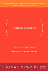 Embarrassment: And the Emotional Underlife of Learning
