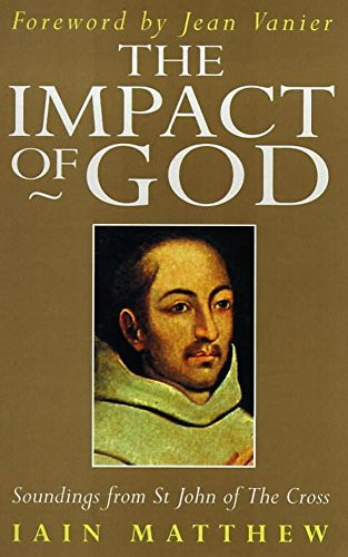 Impact of God (Soundings from St John of the Cross)