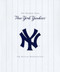 New York Yankees: One Hundred Years The Official Retrospective