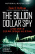 Billion Dollar Spy: A True Story of Cold War Espionage and Betrayal