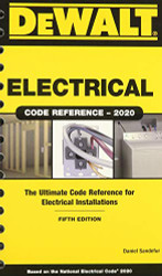 DEWALT Electrical Code Reference: Based on the 2020 NEC