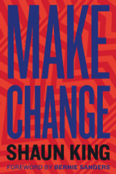 Make Change: How to Fight Injustice Dismantle Systemic