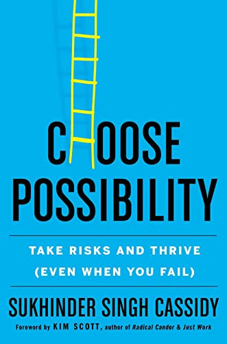 Choose Possibility: Take Risks and Thrive