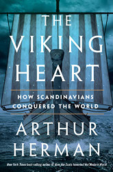 Viking Heart: How Scandinavians Conquered the World