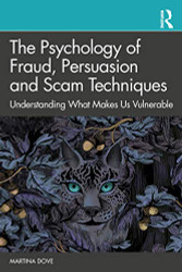 Psychology of Fraud Persuasion and Scam Techniques