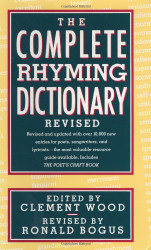 Complete Rhyming Dictionary Revised: Including the Poet's Craft Book