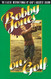 Bobby Jones on Golf: The Classic Instructional by Golf's Greatest Legend