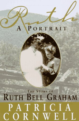 Ruth A Portrait: The Story of Ruth Bell Graham
