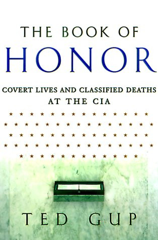 Book of Honor: Covert Lives & Classified Deaths at the CIA