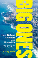 Big Ones: How Natural Disasters Have Shaped Us