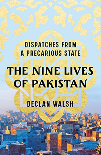 Nine Lives of Pakistan: Dispatches from a Precarious State