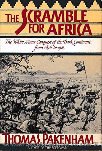 Scramble for Africa: White Man's Conquest of the Dark