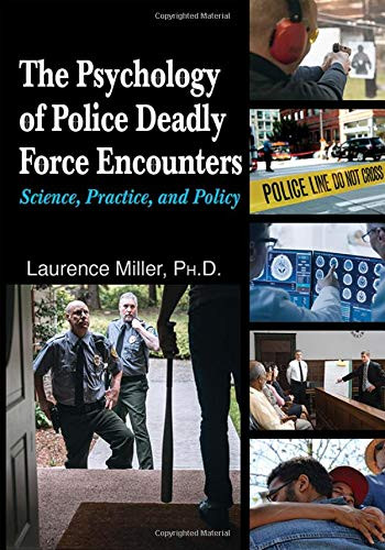 Psychology of Police Deadly Force Encounters