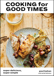 Cooking for Good Times: Super Delicious Super Simple A Cookbook