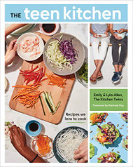 Teen Kitchen: Recipes We Love to Cook A Cookbook