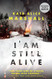 I Am Still Alive