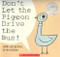 Don't Let The Pigeon Drive The Bus!