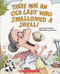 There Was an Old Lady Who Swallowed a Shell!