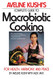 Aveline Kushi's Complete Guide to Macrobiotic Cooking