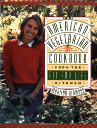 American Vegetarian Cookbook from the Fit for Life Kitchen