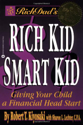 Rich Dad's Rich Kid Smart Kid: Giving Your Child a Financial Head Start