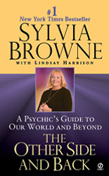 Other Side and Back: A Psychic's Guide to Our World and Beyond