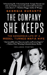Company She Keeps: The Dangerous Life of a Model Turned Mafia Wife
